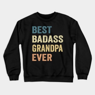 Best Badass Grandpa Ever Vintage Happy Father's day Crewneck Sweatshirt